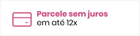 Parcele em até 12x sem juros no cartão de c